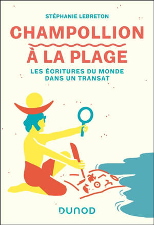 Champollion à la plage : les écritures du monde dans un transat
