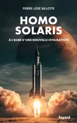 Homo solaris : à l'aube d'une nouvelle civilisation