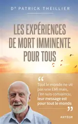 Les expériences de mort imminente pour tous : un défi pour vivre dans l'espérance