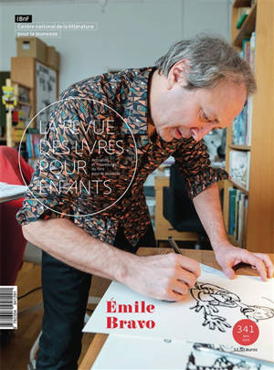Revue des livres pour enfants (La), n° 341. Emile Bravo