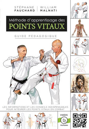 Méthode d'apprentissage des points vitaux : guide pédagogique : les informations et les conseils indispensables pour intégrer les points vitaux en combat