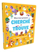 La chasse aux oeufs : mon tout premier cherche et trouve