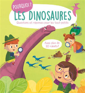 Les dinosaures : questions et réponses pour les tout-petits