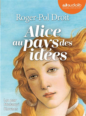 Alice au pays des idées : comment vivre ?