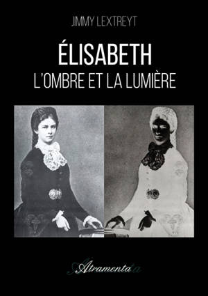 Elisabeth : L'ombre et la lumière
