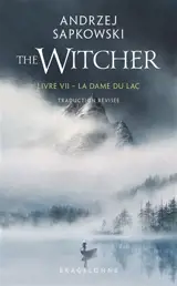 Le sorceleur. Vol. 7. La dame du lac. The witcher. Vol. 7. La dame du lac