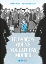 Le garçon qui ne voulait pas mourir