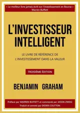 L'investisseur intelligent : le livre de référence de l'investissement dans la valeur
