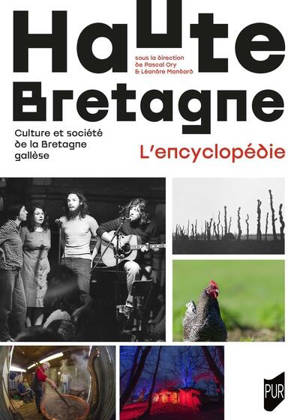 Haute-Bretagne, l'encyclopédie : culture et société de la Bretagne gallèse