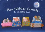 Mon tableau du dodo : au lit, Petite Souris !