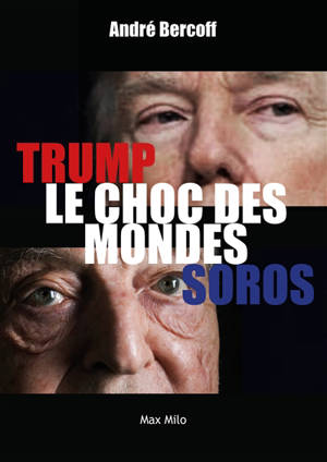 Trump-Soros : le choc des mondes
