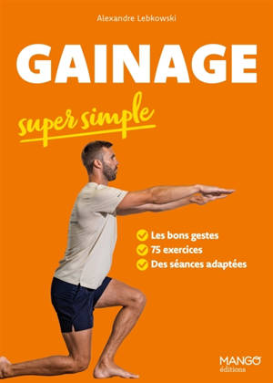Gainage super simple : 75 exercices en pas à pas