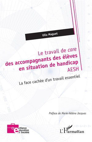 Le travail de care des accompagnants des élèves en situation de handicap AESH : la face cachée d'un travail essentiel