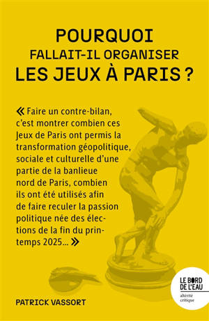 Pourquoi fallait-il organiser les Jeux à Paris ?