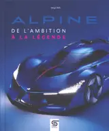 Alpine : de l'ambition à la légende