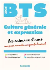 Culture générale et expression, BTS 2025-2026 : les animaux et nous : imaginer connaître comprendre l’animal