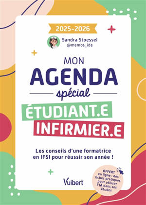 Mon agenda spécial étudiant.e infirmier.e : les conseils d'une formatrice en IFSI pour réussir son année ! : 2025-2026