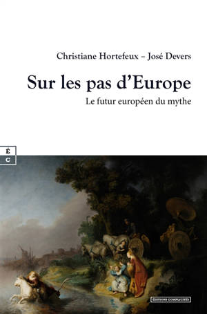 Sur les pas d'Europe : le futur européen du mythe
