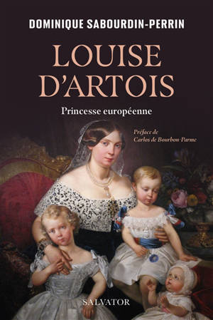 Louise d'Artois : princesse européenne