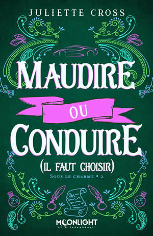 Maudire ou conduire (il faut choisir) : Sous le charme 2