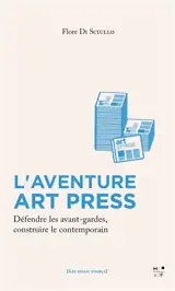 L'aventure Art press : défendre les avant-gardes, construire le contemporain