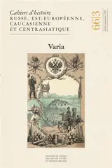 Cahiers d'histoire russe, est-européenne, caucasienne et centrasiatique, n° 66-3
