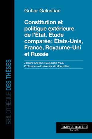 Constitution et politique extérieure de l'Etat : étude comparée : Etats-Unis, France, Royaume-Uni et Russie