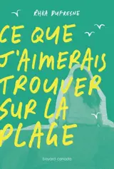 Ce que j’aimerais trouver sur la plage