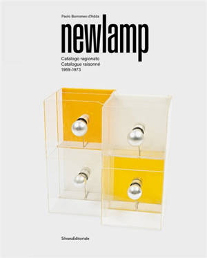 Newlamp : catalogo ragionato : 1969-1973. Newlamp : catalogue raisonné : 1969-1973
