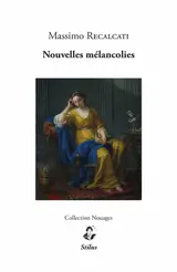 Nouvelles mélancolies