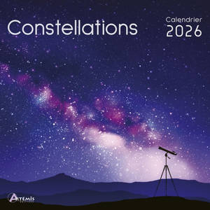 Constellations : calendrier 2026 : de septembre 2025 à décembre 2026