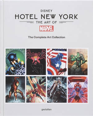 Disney Hotel New York : the art of Marvel : the complete art collection
