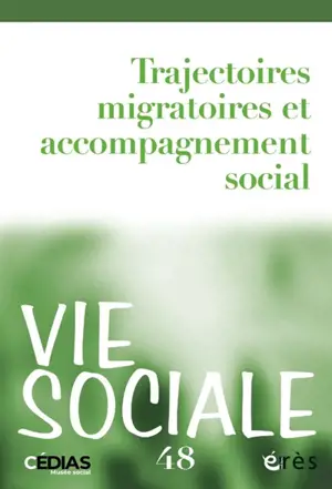 Vie sociale, n° 48. Trajectoires migratoires et accompagnement social