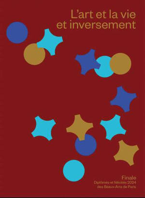 L'art et la vie et inversement : finale : diplômés et félicités 2024 des Beaux-Arts de Paris