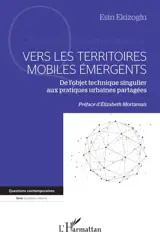 Vers les territoires mobiles émergents : de l'objet technique singulier aux pratiques urbaines partagées