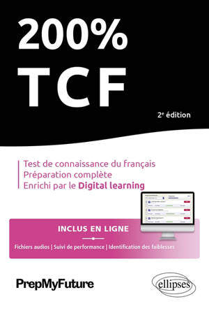 200 % TCF : test de connaissance du français, préparation complète, enrichi par le e-learning