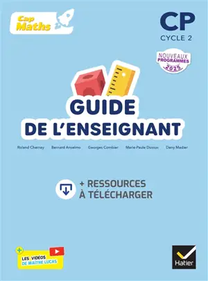 Cap maths, CP, cycle 2 : guide de l'enseignant : nouveaux programmes 2025