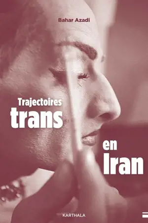 Trajectoires trans en Iran