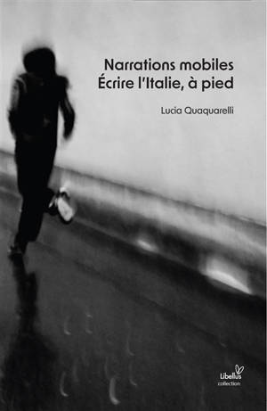 Narrations mobiles : écrire l'Italie, à pied