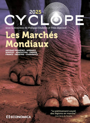 Cyclope 2025 : les marchés mondiaux, le piétinement sourd des légions en marche : matières premières, monnaies, services, agriculture, énergie, finance, industrie, commodités