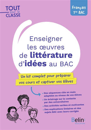 Enseigner les oeuvres de littérature d'idées au bac : un kit complet pour préparer vos cours et captiver vos élèves : français 1re bac