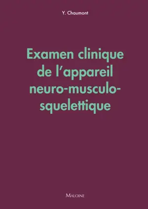 Examen clinique de l'appareil neuro-musculo-squelettique