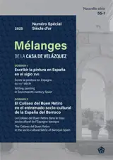 Mélanges de la Casa de Velazquez, n° 55-1. Escribir la pintura en Espana en el siglo XVII. Ecrire la peinture en Espagne au XVIIe siècle. Writing painting in Seventeenth-century Spain