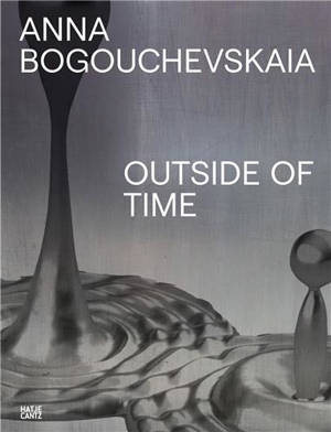 Anna Bogouchevskaia Outside of Time