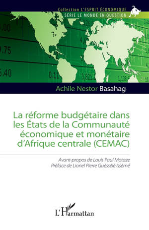 La réforme budgétaire dans les Etats de la Communauté économique et monétaire d'Afrique centrale (CEMAC)