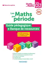 Outils pour les maths, fichier CE2, démarche explicite : les maths par période : guide pédagogique + banque de ressources, conforme aux programmes