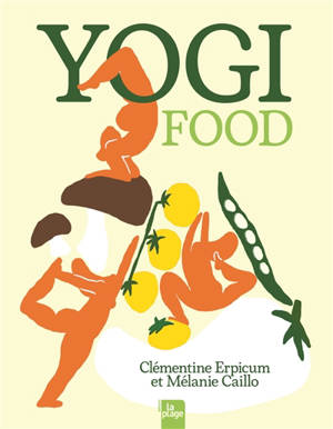 Yogi food : recettes en équilibre