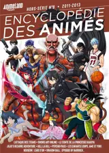 Encyclopédie des animés. Vol. 8. 2011-2013