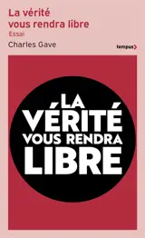 La vérité vous rendra libre