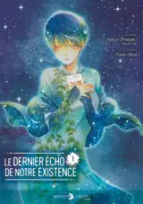 Le dernier écho de notre existence. Vol. 1